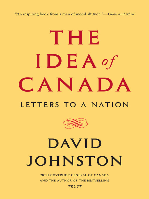 Title details for The Idea of Canada by David Johnston - Wait list